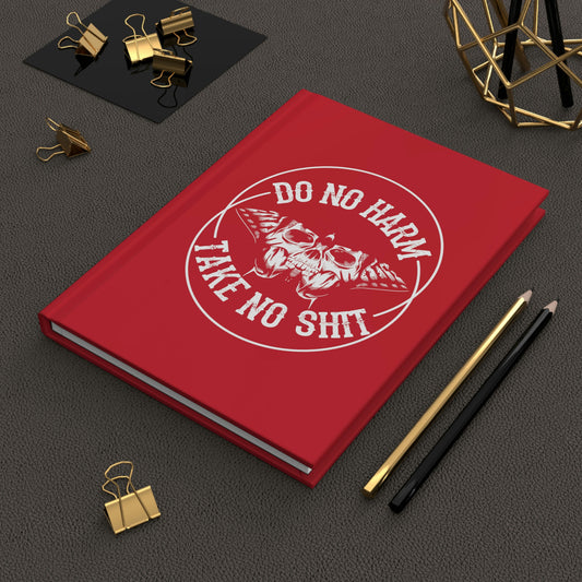 Do no harm, take no shit, Hardcover Journal Matte