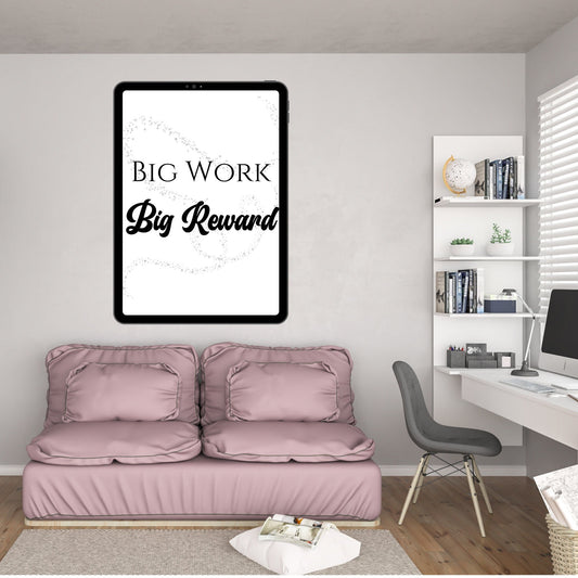 printable-wall-big-work-big-reward-motivational-poster.jpg